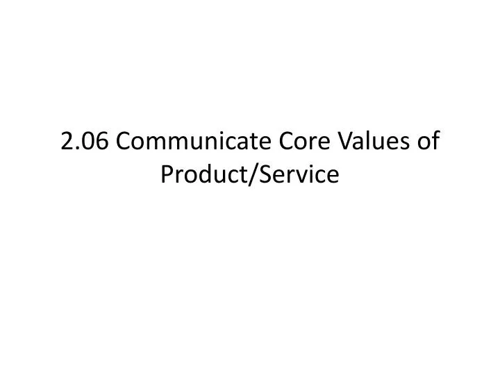 2 06 communicate core values of product service