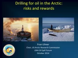 Drilling for oil in the Arctic: risks and rewards