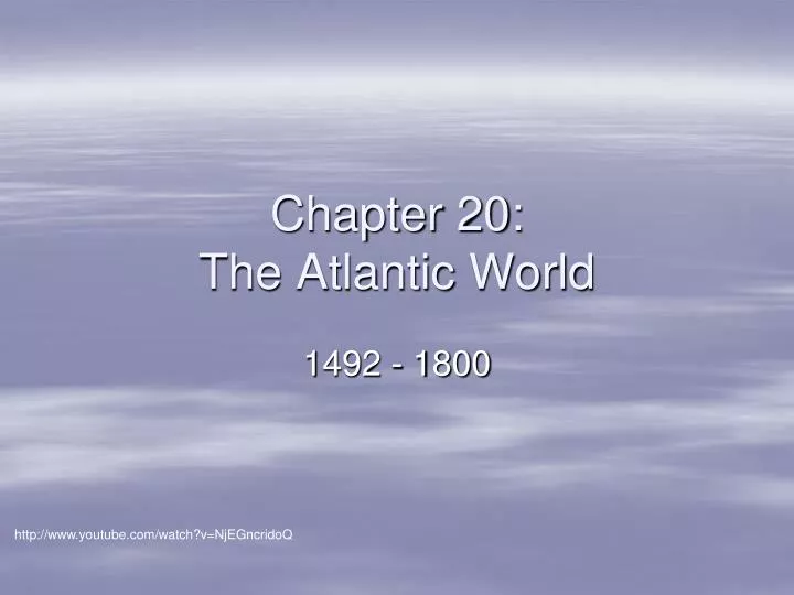 chapter 20 the atlantic world