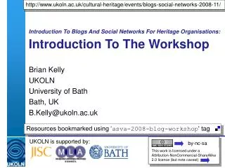 Introduction To Blogs And Social Networks For Heritage Organisations: Introduction To The Workshop