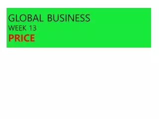 GLOBAL BUSINESS WEEK 13 PRICE