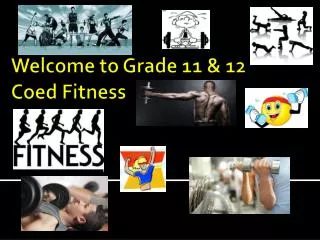 Welcome to Grade 11 &amp; 12 Coed Fitness