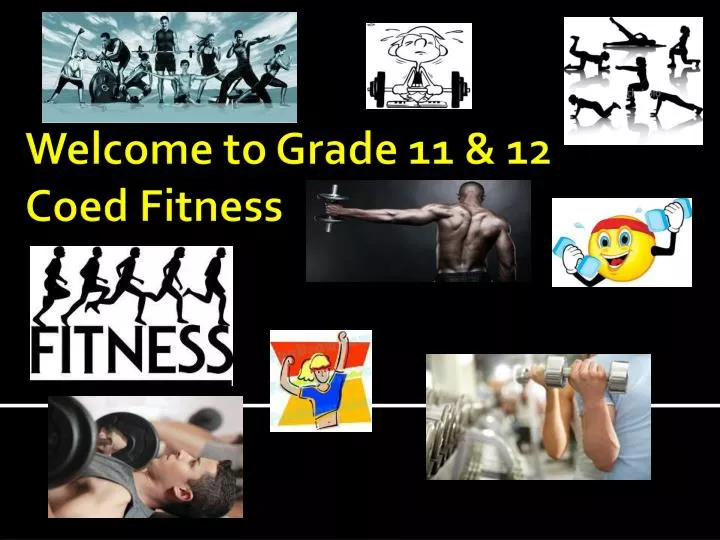 welcome to grade 11 12 coed fitness