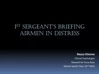 1 st SERGEANT’S BRIEFING Airmen in Distress