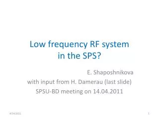 Low frequency RF system in the SPS?