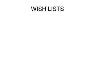 WISH LISTS