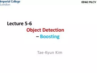 Lecture 5-6 Object Detection – Boosting