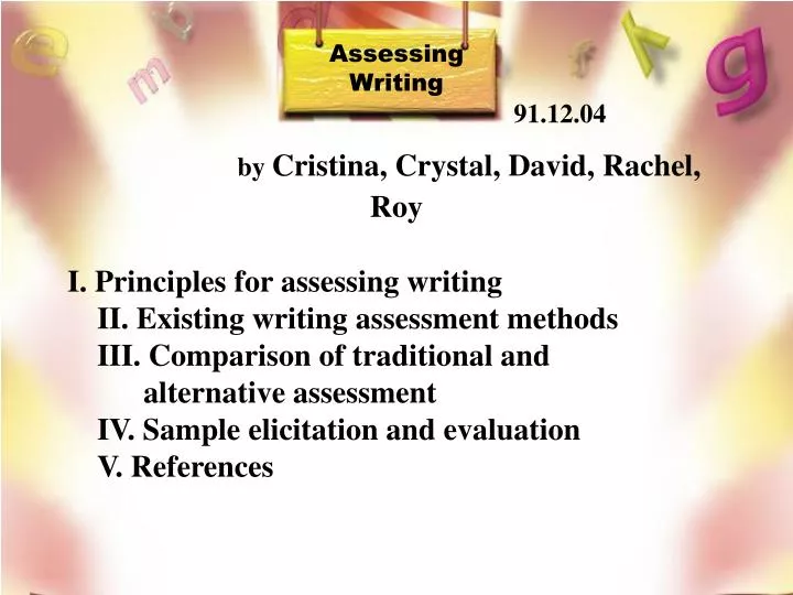 assessing writing 91 12 04 by cristina crystal david rachel roy