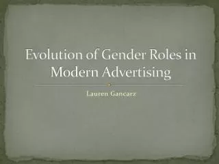 Evolution of Gender Roles in Modern Advertising