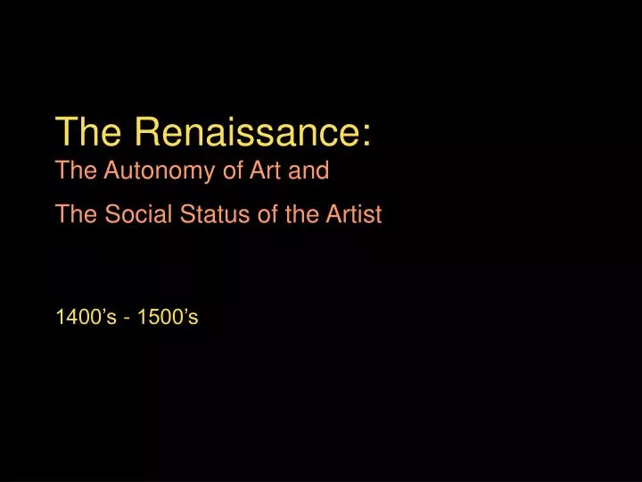 the renaissance the autonomy of art and the social status of the artist