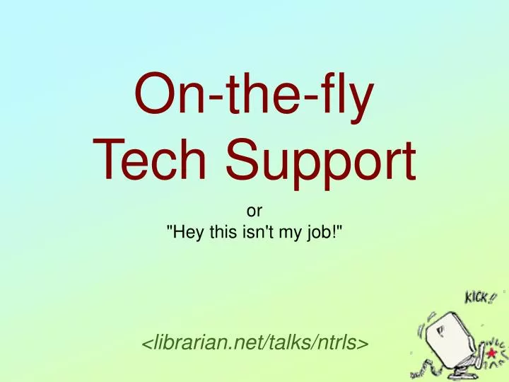 on the fly tech support