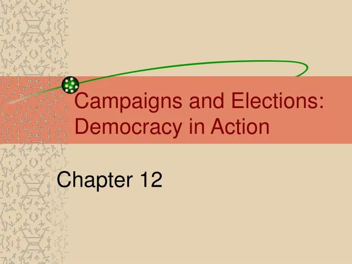 campaigns and elections democracy in action