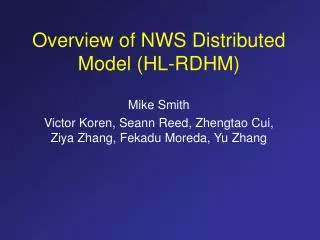 Overview of NWS Distributed Model (HL-RDHM)