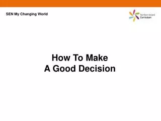 How To Make A Good Decision