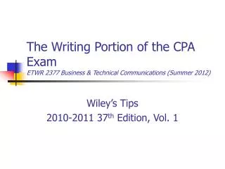 The Writing Portion of the CPA Exam ETWR 2377 Business &amp; Technical Communications (Summer 2012)