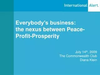 Everybody’s business: the nexus between Peace-Profit-Prosperity