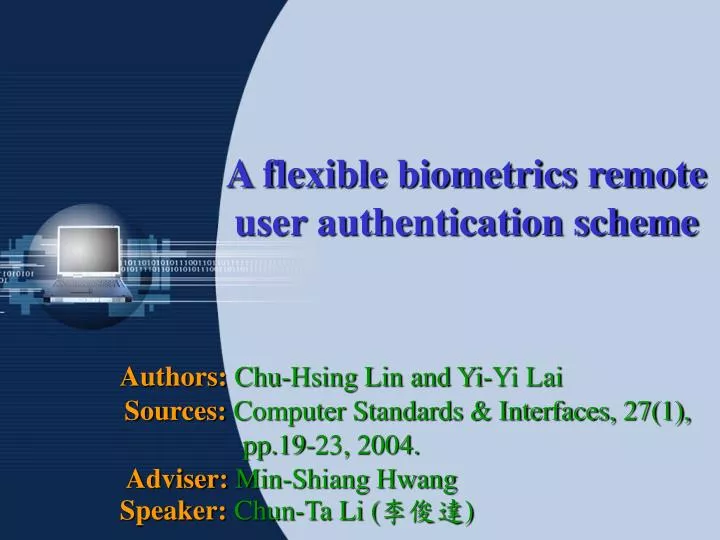 a flexible biometrics remote user authentication scheme