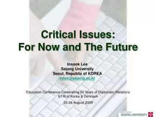 Critical Issues: For Now and The Future