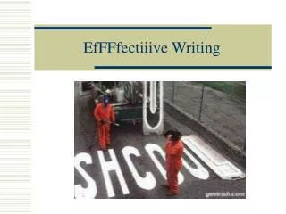 EfFFfectiiive Writing