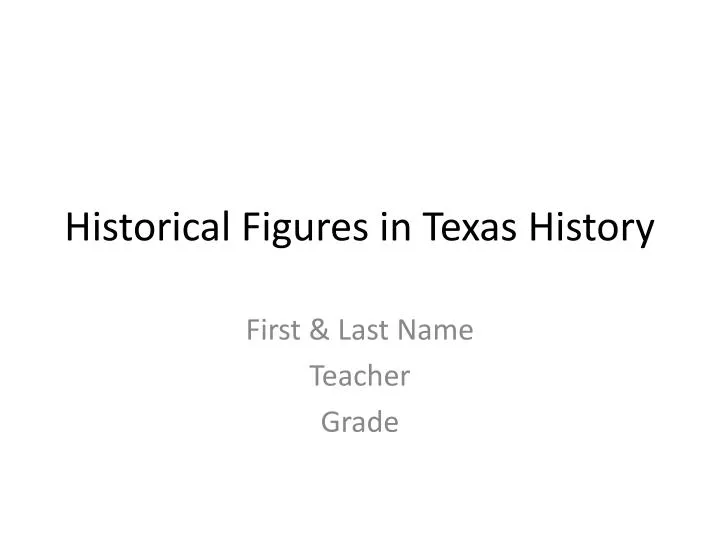 historical figures in texas history