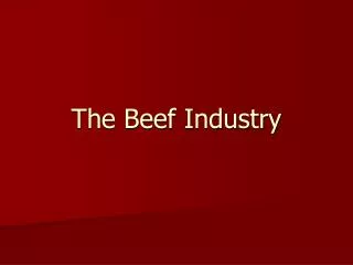 The Beef Industry