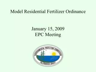 Model Residential Fertilizer Ordinance January 15, 2009 EPC Meeting