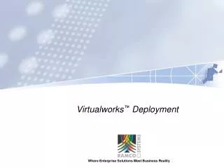 Virtualworks ™ Deployment