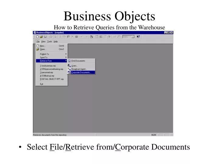 business objects how to retrieve queries from the warehouse