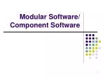 Modular Software/ Component Software - slide 1