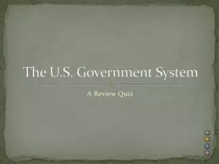 The U.S. Government System