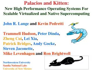 John R. Lange and Kevin Pedretti Trammell Hudson , Peter Dinda , Zheng Cui , Lei Xia ,