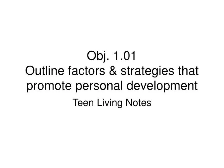 obj 1 01 outline factors strategies that promote personal development