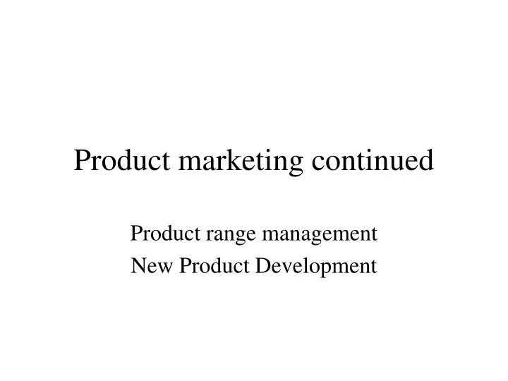 product marketing continued