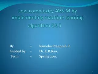 Low complexity AVS-M by implementing machine learning algorithm C4.5