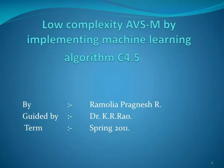 low complexity avs m by implementing machine learning algorithm c4 5