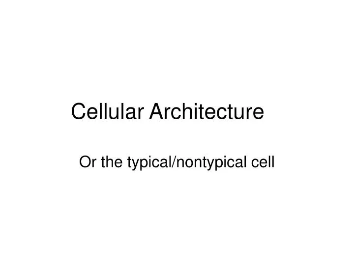 cellular architecture