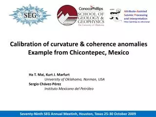 Calibration of curvature &amp; coherence anomalies Example from Chicontepec, Mexico