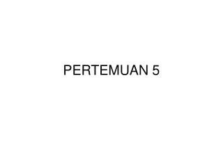 pertemuan 5
