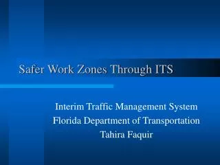 Safer Work Zones Through ITS
