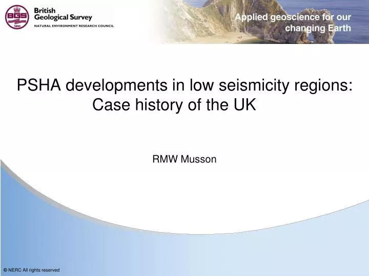 psha developments in low seismicity regions case history of the uk