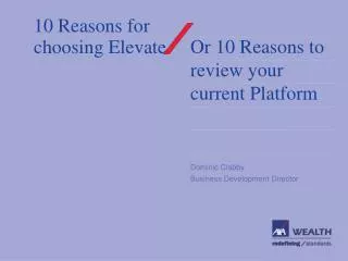 10 Reasons for choosing Elevate