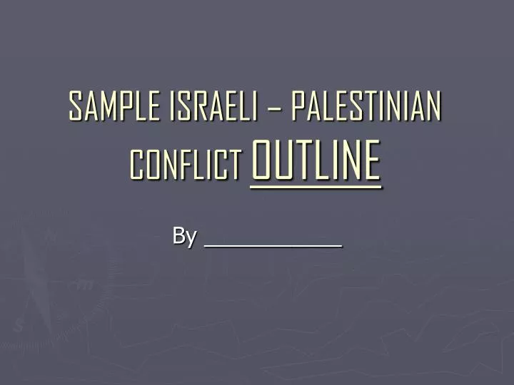 sample israeli palestinian conflict outline