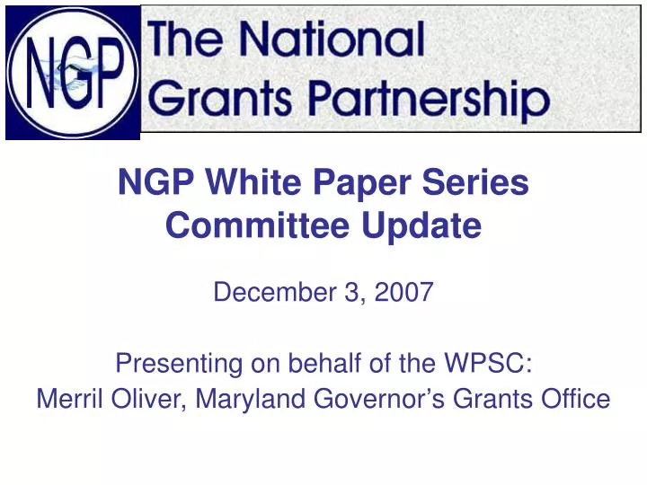 ngp white paper series committee update