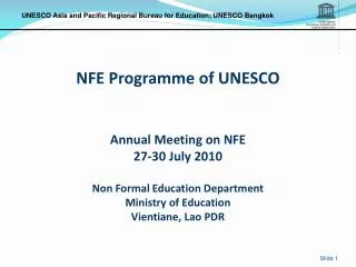 NFE Programme of UNESCO Annual Meeting on NFE 27-30 July 2010 Non Formal Education Department