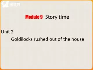 Module 9 Story time