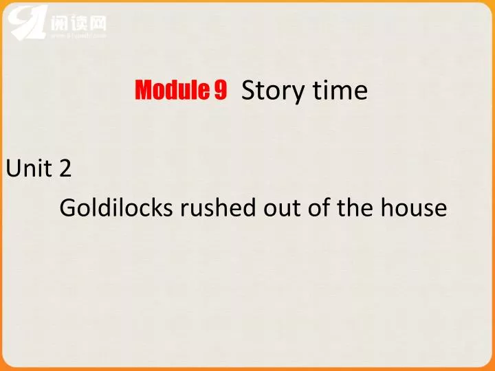 module 9 story time