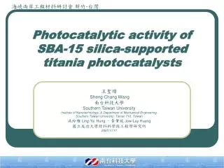 Photocatalytic activity of SBA-15 silica-supported titania photocatalysts