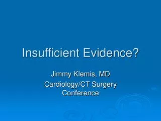 Insufficient Evidence?