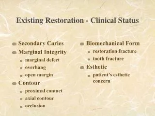 Existing Restoration - Clinical Status