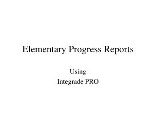 Elementary Progress Reports